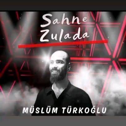 Sahne Zulada Canlı Müzik - Müslüm Türkoğlu