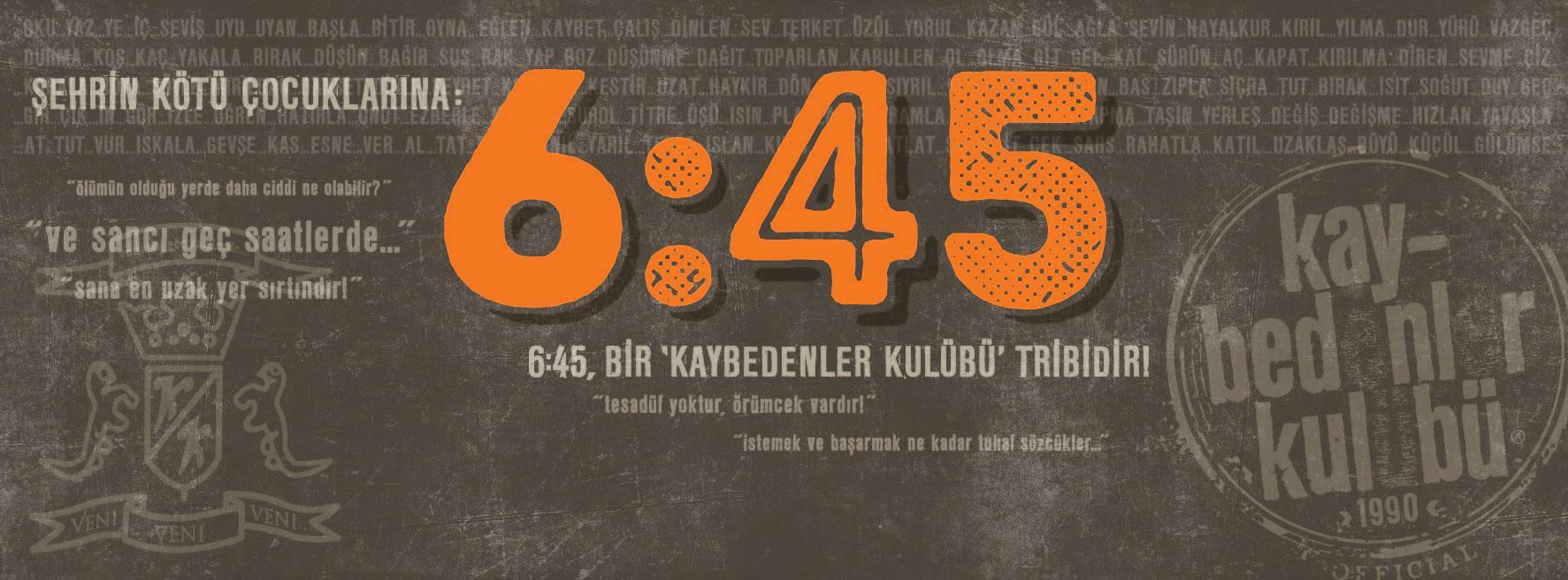 6:45 Kaybedenler Kulübü